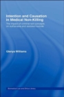 Intention and Causation in Medical Non-Killing : The Impact of Criminal Law Concepts on Euthanasia and Assisted Suicide - Book