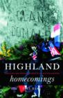 Highland Homecomings : Genealogy and Heritage Tourism in the Scottish Diaspora - Book