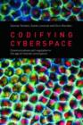 Codifying Cyberspace : Communications Self-Regulation in the Age of Internet Convergence - Book