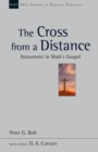 The Cross from a Distance : Atonement In Mark'S Gospel - Book