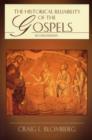 The Historical Reliability of the Gospels - Book