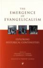 The Emergence of evangelicalism : Exploring Historical Continuities - Book
