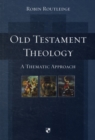 Old Testament Theology : A Thematic Approach - Book