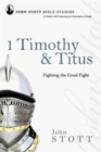 1 Timothy & Titus : Fighting The Good Fight - Book