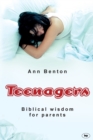 Teenagers : Biblical Wisdom For Parents - Book