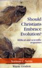Should Christians Embrace Evolution? : Biblical and Scientific Responses - Book