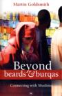 Beyond Beards and Burqas : Connecting With Muslims - Book