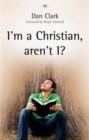 I'm a Christian, aren't I? : Completing The Picture - Book