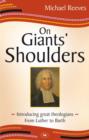 On Giants' Shoulders : Introducing Great Theologians - From Luther To Barth - Book