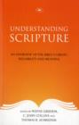 Understanding Scripture : An Overview Of The Bible'S Origin, Reliability And Meaning - Book