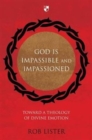 God is Impassible and Impassioned : Toward A Theology Of Divine Emotion - Book
