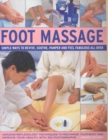 Foot Massage : Simple Ways to Revive, Soothe, Pamper and Feel Fabulous All Over - Book
