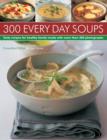 Every Day Soups - 300 Recipes for Healthy Family Meals - Book
