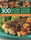 300 Slow-cook Classic Recipes - Book