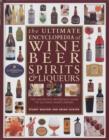 Ultimate Encyclopedia of Wine, Beer, Spirits & Liqueurs - Book