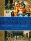 The Secret Language of the Renaissance : Decoding the Hidden Symbolism of Italian Art - Book