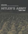 Hitler's Army : The men, machines and organisation 1939-1945 - Book