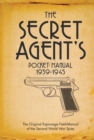 The Secret Agent's Pocket Manual : 1939-1945 - Book
