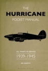 The Hurricane Pocket Manual : All Marks in Service 1939-45 - Book