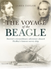 The Voyage of the Beagle : Darwin'S Extraordinary Adventure Aboard Fitzroy's Famous Survey Ship - eBook