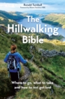 The Hillwalking Bible : Where to go, what to take and how to not get lost - eBook