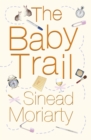 The Baby Trail : Emma and James, Novel 1 - Book