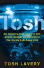 Tosh : An Amazing True Story Of Life, Death, Danger And Drama In The Garda Sub-Aqua Unit - eBook