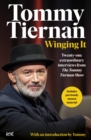 Winging It : Twenty-one extraordinary interviews from The Tommy Tiernan Show - eBook