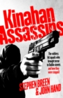 Kinahan Assassins : The Ruthless Hit Squads Who Brought Terror To Dublin Streets And How They Were Stopped - Book