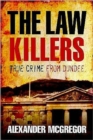 The Law Killers : True Crime from Dundee - Book