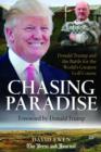 Chasing Paradise : Donald Trump and the Battle for the World's Greatest Golf Course - Book