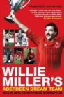 Willie Miller's Aberdeen Dream Team - Book