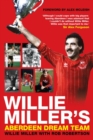 Willie Miller's Aberdeen Dream Team - eBook