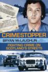 Crimestopper : Fighting Crime on Scotland's Streets - Book