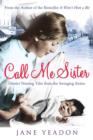 Call Me Sister : District Nursing Tales from the Swinging Sixties - Book