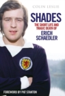 Shades : The Short Life and Tragic Death of Erich Schaedler - eBook