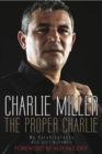 The Proper Charlie : My Autobiography - eBook
