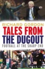Tales from the Dugout : Football at the Sharp End - Book
