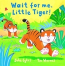 Wait for Me, Little Tiger! - Book