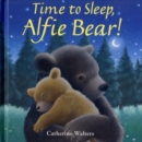 Time to Sleep, Alfie Bear! - Book