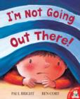I'm Not Going Out There! - Book
