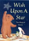 Wish Upon a Star : Two Magical Tales Little Bear's Special Wish; The Wish Cat - Book