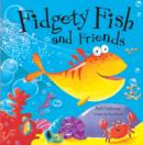 Fidgety Fish and Friends - Book