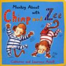 Monkey About with Chimp and Zee - Book