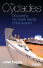 The Cyclades : Discovering the Greek Islands of the Aegean - Book