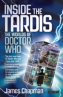 Inside the Tardis : The Worlds of "Doctor Who" - Book