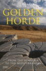 The Golden Horde : From the Himalaya to the Mediterranean - Book