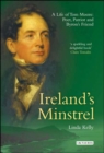 Ireland's Minstrel : A Life of Tom Moore, Poet, Patriot and Byron's Friend - Book