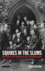 Squires in the Slums : Settlements and Missions in Late Victorian Britain - Book