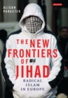 The New Frontiers of Jihad : Radical Islam in Europe - Book